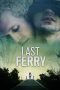 Nonton film Streaming Last Ferry (2019) subtitle Bahasa Indonesia