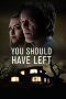 Nonton film Streaming You Should Have Left (2020) subtitle Bahasa Indonesia