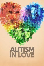 Nonton film Streaming Autism in Love (2015) subtitle Bahasa Indonesia