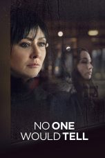 Nonton film Streaming No One Would Tell (2018) subtitle Bahasa Indonesia