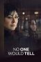 Nonton film Streaming No One Would Tell (2018) subtitle Bahasa Indonesia