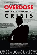 Nonton film Streaming Overdose: The Next Financial Crisis (2010) subtitle Bahasa Indonesia