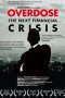 Nonton film Streaming Overdose: The Next Financial Crisis (2010) subtitle Bahasa Indonesia