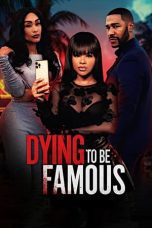 Nonton film Streaming Dying to be Famous (2024) subtitle Bahasa Indonesia