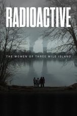 Nonton film Streaming Radioactive: The Women of Three Mile Island (2024) subtitle Bahasa Indonesia