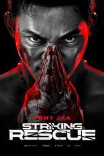 Nonton film Streaming Striking Rescue (2024) subtitle Bahasa Indonesia