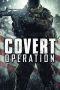 Nonton film Streaming Covert Operation (2014) subtitle Bahasa Indonesia
