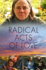 Nonton film Streaming Radical Acts of Love (2019) subtitle Bahasa Indonesia