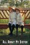Nonton film Streaming All About My Sister (2020) subtitle Bahasa Indonesia