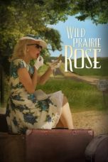 Nonton film Streaming Wild Prairie Rose (2016) subtitle Bahasa Indonesia