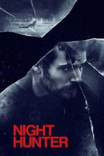Nonton film Streaming Night Hunter (2019) subtitle Bahasa Indonesia