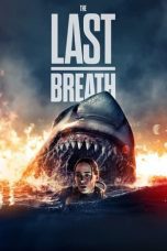 Nonton film Streaming The Last Breath (2024) subtitle Bahasa Indonesia