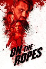 Nonton film Streaming On the Ropes (2018) subtitle Bahasa Indonesia