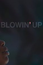 Nonton film Streaming Blowin’ Up (2018) subtitle Bahasa Indonesia