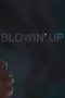 Nonton film Streaming Blowin’ Up (2018) subtitle Bahasa Indonesia