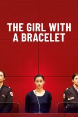 Nonton film Streaming The Girl with a Bracelet (2020) subtitle Bahasa Indonesia