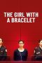 Nonton film Streaming The Girl with a Bracelet (2020) subtitle Bahasa Indonesia