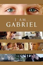 Nonton film Streaming I Am Gabriel (2012) subtitle Bahasa Indonesia