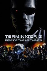 Nonton film Streaming Terminator 3: Rise of the Machines (2003) subtitle Bahasa Indonesia