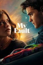 Nonton film Streaming My Fault (2023) subtitle Bahasa Indonesia