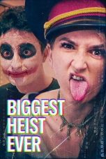 Nonton film Streaming Biggest Heist Ever (2024) subtitle Bahasa Indonesia