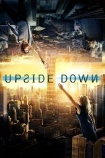 Nonton film Streaming Upside Down (2012) subtitle Bahasa Indonesia