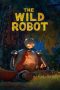 Nonton film Streaming The Wild Robot (2024) subtitle Bahasa Indonesia