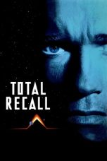 Nonton film Streaming Total Recall (1990) subtitle Bahasa Indonesia