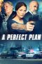 Nonton film Streaming A Perfect Plan (2020) subtitle Bahasa Indonesia