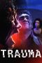Nonton film Streaming Trauma (2017) subtitle Bahasa Indonesia