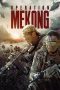 Nonton film Streaming Operation Mekong (2016) subtitle Bahasa Indonesia