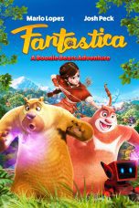 Nonton film Streaming Fantastica: A Boonie Bears Adventure (2017) subtitle Bahasa Indonesia