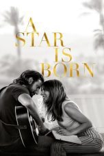 Nonton film Streaming A Star Is Born (2018) subtitle Bahasa Indonesia