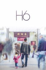 Nonton film Streaming H6 (2022) subtitle Bahasa Indonesia