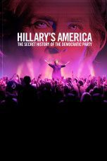 Nonton film Streaming Hillary’s America: The Secret History of the Democratic Party (2016) subtitle Bahasa Indonesia