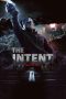 Nonton film Streaming The Intent (2016) subtitle Bahasa Indonesia