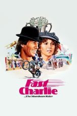Nonton film Streaming Fast Charlie… the Moonbeam Rider (1979) subtitle Bahasa Indonesia
