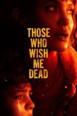 Nonton film Streaming Those Who Wish Me Dead (2021) subtitle Bahasa Indonesia