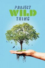Nonton film Streaming Project Wild Thing (2013) subtitle Bahasa Indonesia