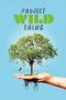 Nonton film Streaming Project Wild Thing (2013) subtitle Bahasa Indonesia
