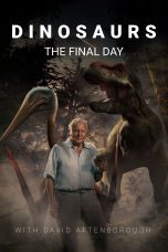 Nonton film Streaming Dinosaurs: The Final Day with David Attenborough (2022) subtitle Bahasa Indonesia