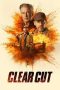 Nonton film Streaming Clear Cut (2024) subtitle Bahasa Indonesia