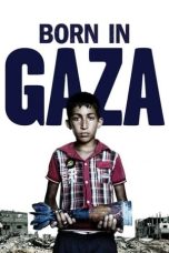 Nonton film Streaming Born in Gaza (2014) subtitle Bahasa Indonesia
