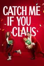 Nonton film Streaming Catch Me If You Claus (2023) subtitle Bahasa Indonesia
