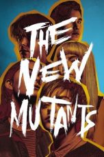 Nonton film Streaming The New Mutants (2020) subtitle Bahasa Indonesia