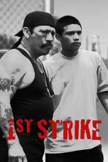 Nonton film Streaming 1st Strike (2016) subtitle Bahasa Indonesia