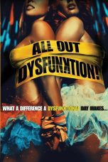 Nonton film Streaming All Out Dysfunktion! (2016) subtitle Bahasa Indonesia