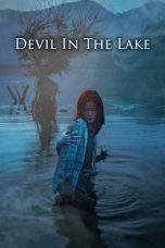 Nonton film Streaming Devil in the Lake (2022) subtitle Bahasa Indonesia