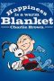 Nonton film Streaming Happiness Is a Warm Blanket, Charlie Brown (2011) subtitle Bahasa Indonesia