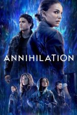 Nonton film Streaming Annihilation (2018) subtitle Bahasa Indonesia